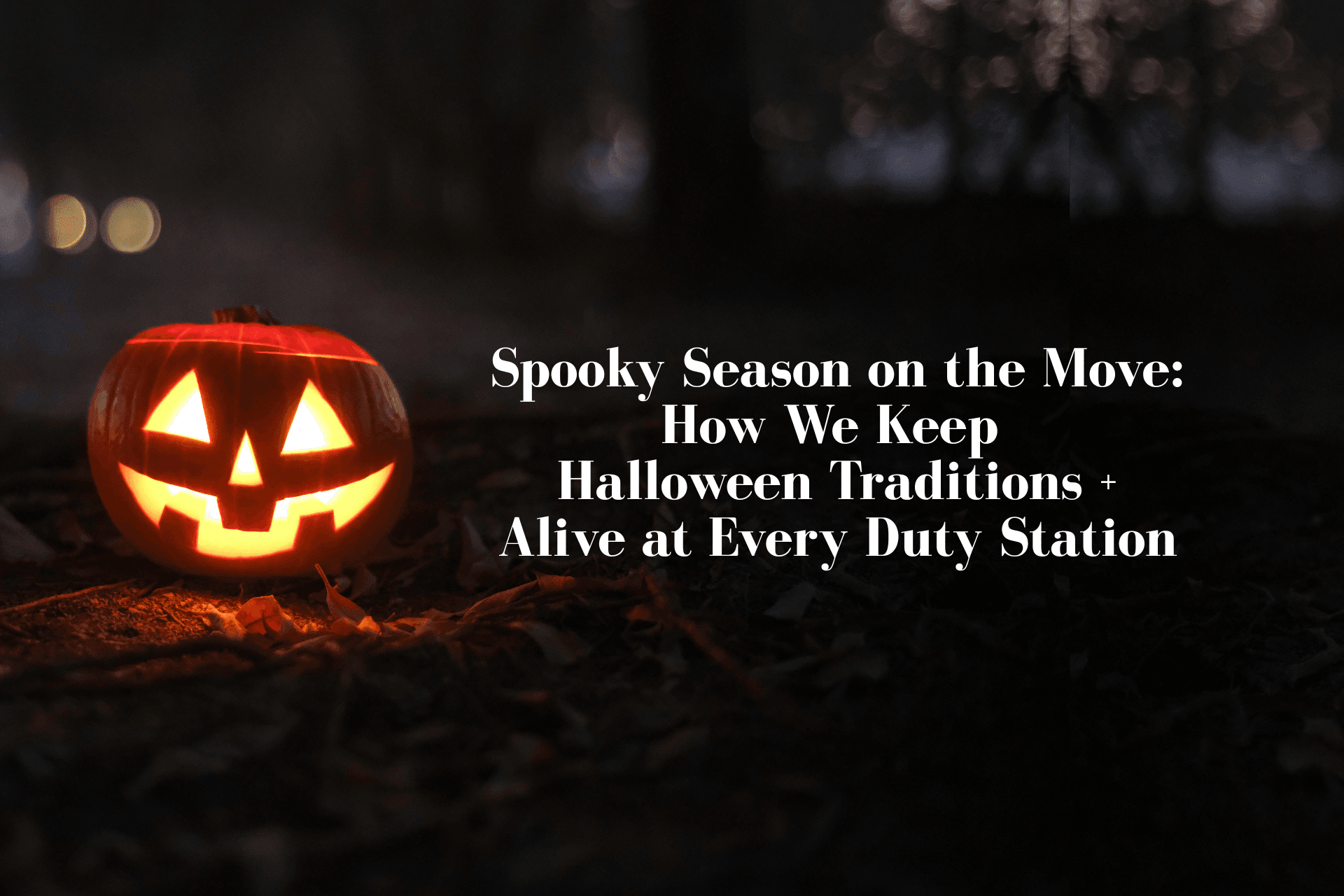Halloween Traditions at Every Duty Station