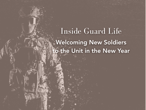 Inside Guard Life: Welcoming New Soldiers to the Unit in the New Year