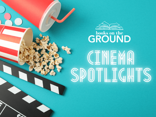 Books On The Ground: Cinema Spotlights
