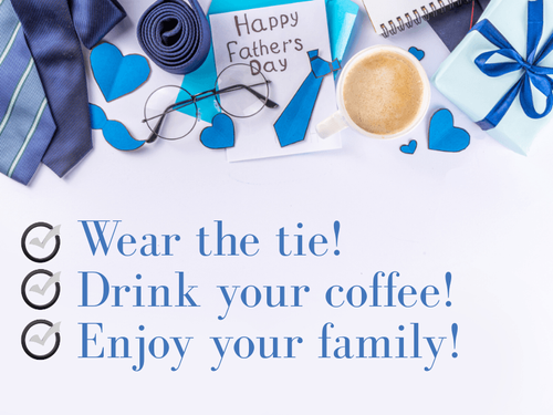 Father’s Day – Make the Most of It!