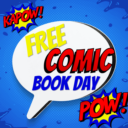 FREE Comic Book Day – Saturday, May 2nd, 2026