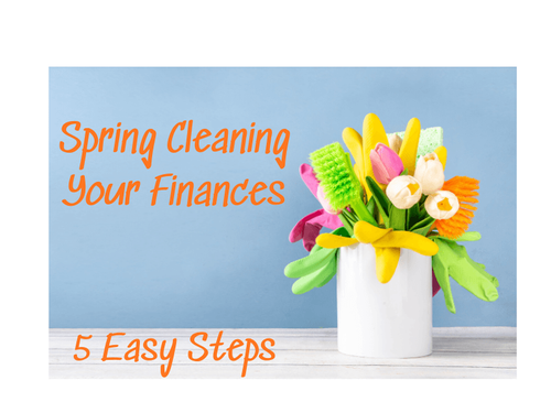 Spring Cleaning Your Finances in 5 Easy Steps