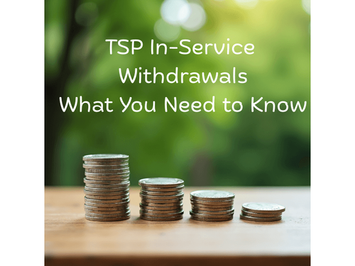 TSP In-Service Withdrawals: What You Need to Know