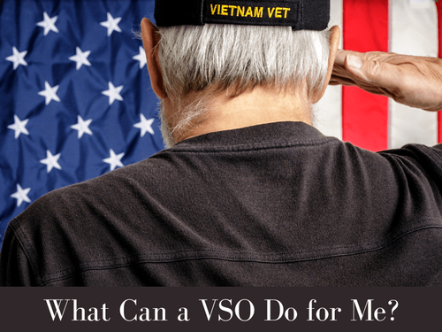 VSO 101 – What Can a Veteran Service Organization Do for Me?