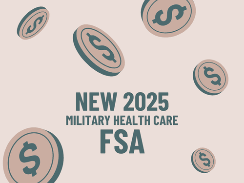 Save Big with the NEW 2025 Military HCFSA